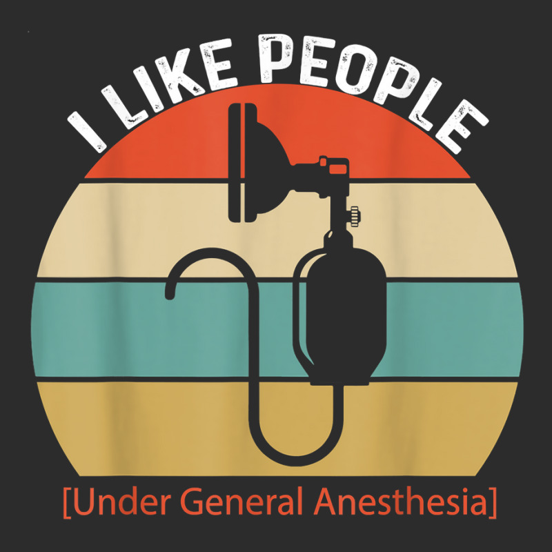 I Like People Under General Anesthesia Anesthesiology Nurse T Shirt Exclusive T-shirt | Artistshot