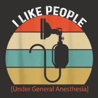 I Like People Under General Anesthesia Anesthesiology Nurse T Shirt Champion Hoodie | Artistshot