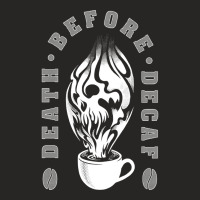 Hot Trend Death Before Decaf-j30f8 Ladies Fitted T-shirt | Artistshot