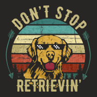 Limited Edition Don't Stop Retrieving Funny Golden Retriever Dog Vinta Ladies Fitted T-shirt | Artistshot