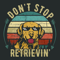 Limited Edition Don't Stop Retrieving Funny Golden Retriever Dog Vinta Women's Triblend Scoop T-shirt | Artistshot