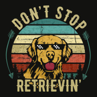 Limited Edition Don't Stop Retrieving Funny Golden Retriever Dog Vinta Scorecard Crop Tee | Artistshot