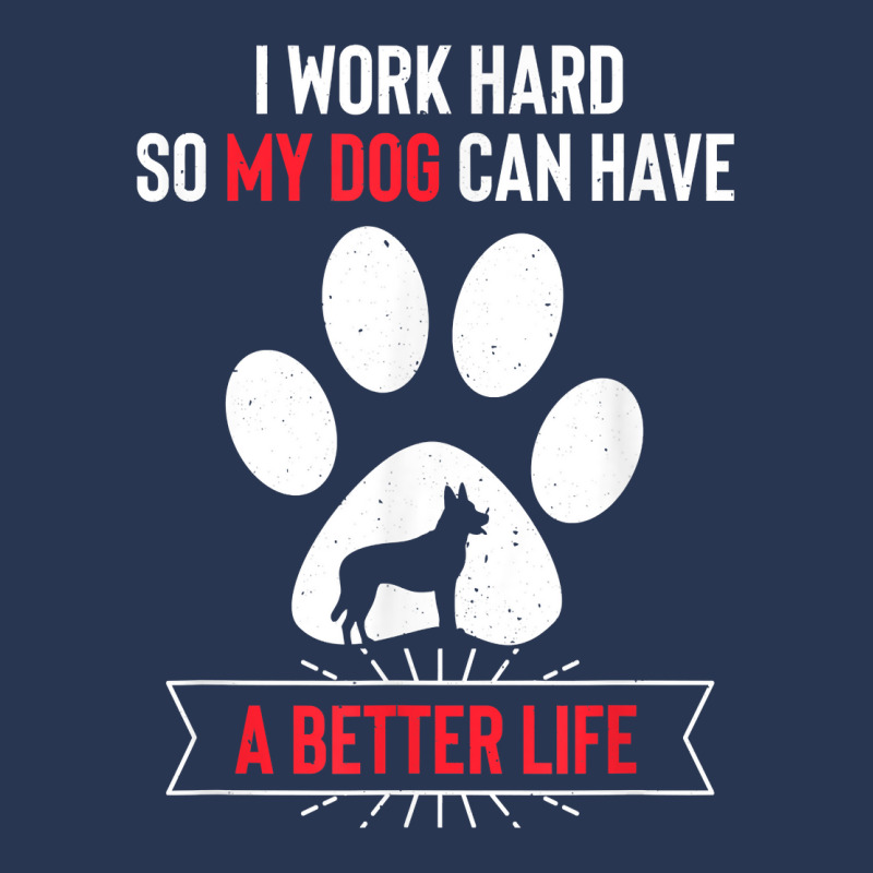 I Work Hard So My Dog Can Have A Better Life Dutch Shepherd T Shirt Ladies Denim Jacket by kamrynshut8 | Artistshot