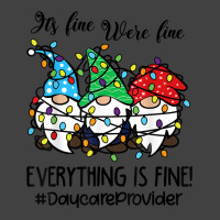 It's Fine We're Fine Everything Is Fine Daycare Provider T Shirt Vintage T-shirt | Artistshot