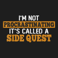 Not Procrastinating Side Quests Funny Rpg Gamer Dragons T Shirt Classic T-shirt | Artistshot