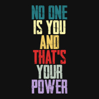 Limited Edition No One Is You And Thats Your Power-b4chh Graphic T-shirt | Artistshot