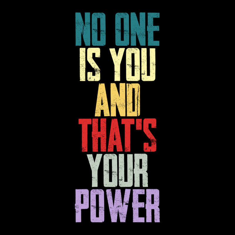 Limited Edition No One Is You And Thats Your Power-b4chh Pocket T-shirt | Artistshot