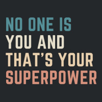 Hot Trend No One Is You And That's Your Superpower Crewneck Sweatshirt | Artistshot