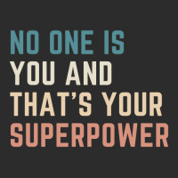 Hot Trend No One Is You And That's Your Superpower Exclusive T-shirt | Artistshot