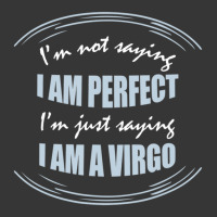 Trending Not Saying I'm Perfect Just Saying I Am A Virgo Toddler Hoodie | Artistshot