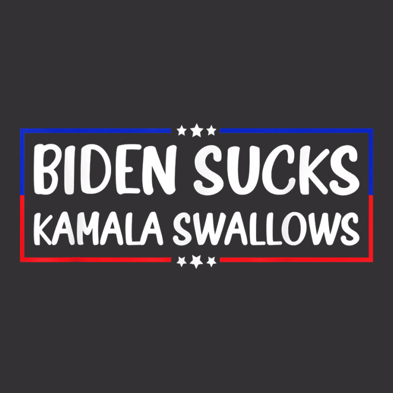 Biden Sucks Kamala Swallows Funny Biden And Kamala T Shirt Vintage Hoodie And Short Set | Artistshot