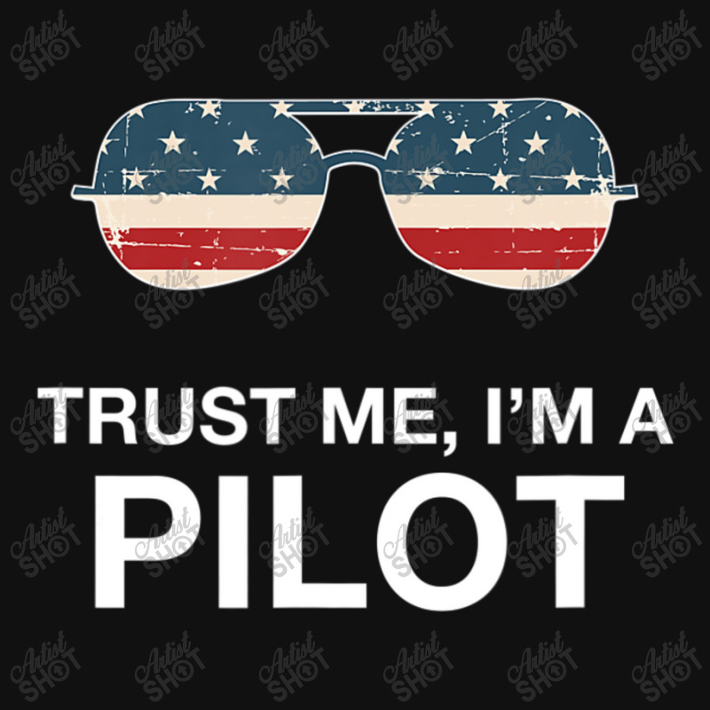 Trust Me I'm A Pilot Pilot Patriotic American Flag Graphic T-shirt | Artistshot