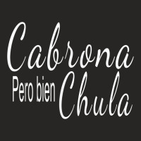 Latina Shirt For Women Cabrona Pero Bien Chula Hispanic Ladies Fitted T-shirt | Artistshot