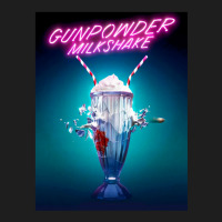 Gunpowder Milkshake Poster Classic T-shirt | Artistshot