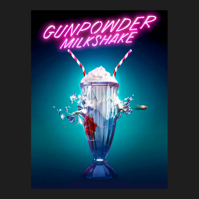 Gunpowder Milkshake Poster Classic T-shirt by SandraDelpha | Artistshot