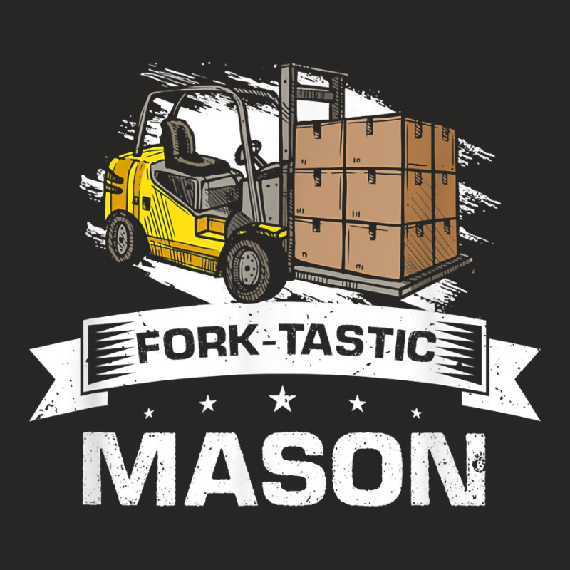 Mens Fork Stacker Operator Design For Forklift Driver For Mason T Shir Ladies Fitted T-Shirt by pearleql2katnik | Artistshot