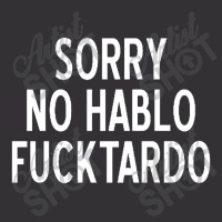 Sorry No Hablo Fucktardo Funny Vintage Short | Artistshot