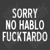 Sorry No Hablo Fucktardo Funny Men's Polo Shirt | Artistshot