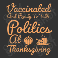 Vaccinated And Ready To Talk Politics At Thanksgiving Baby Bodysuit | Artistshot