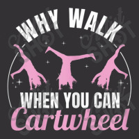 Why Walk When You Can Cartwheel Gymnastics Gymnast Vintage Hoodie | Artistshot