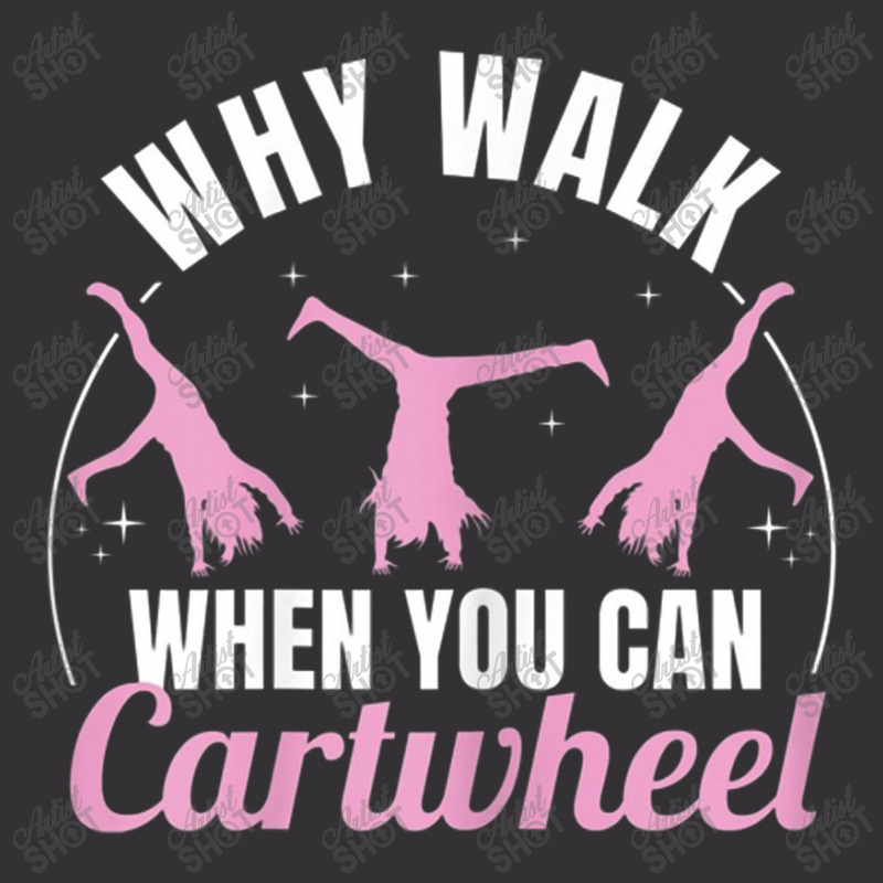 Why Walk When You Can Cartwheel Gymnastics Gymnast Vintage Hoodie by salma55 | Artistshot