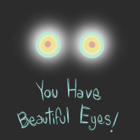 Limited Edition You Have Beautiful Eyes! Exclusive T-shirt | Artistshot