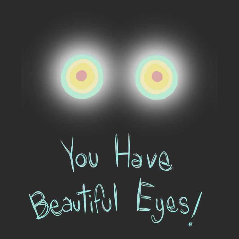 Limited Edition You Have Beautiful Eyes! Exclusive T-shirt | Artistshot