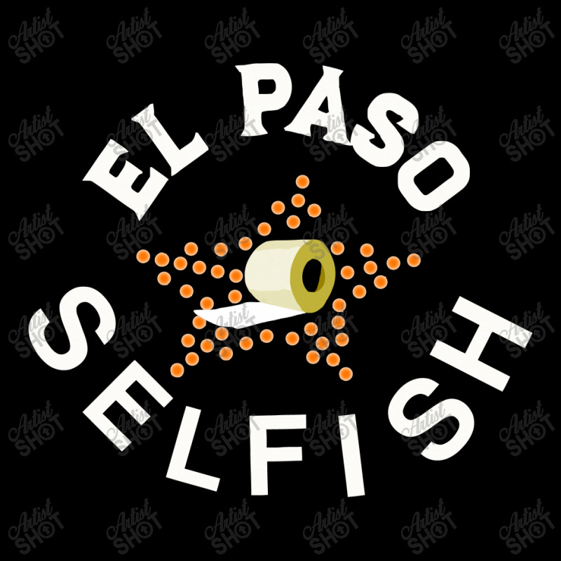 El Paso Selfish Baby Tee by COOLSTARS | Artistshot