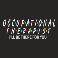 Ot  Occupational Therapy Shirt Will Be There For You Ladies Fitted T-shirt | Artistshot