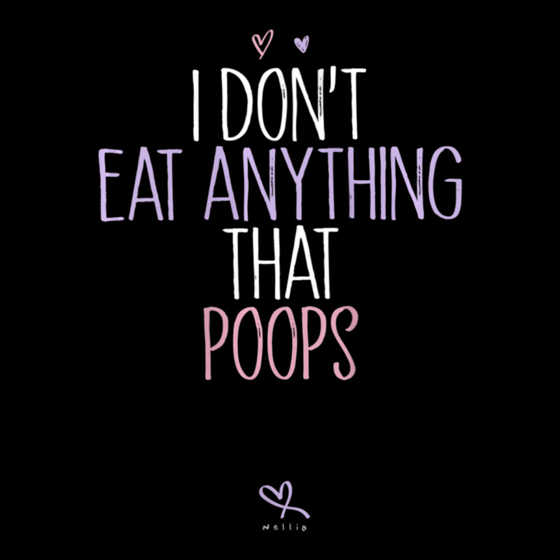 Womens I Don't Eat Anything That Poops Vegan Joke Saying Adjustable Cap | Artistshot