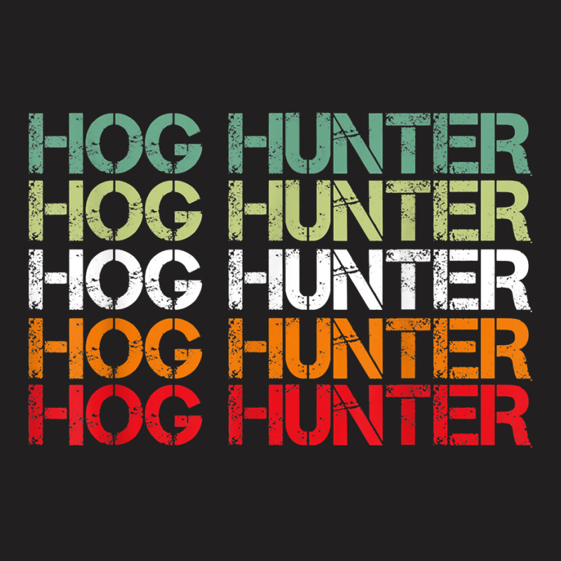 American Hog Hunter For Hog Hunter T Shirt T-shirt | Artistshot