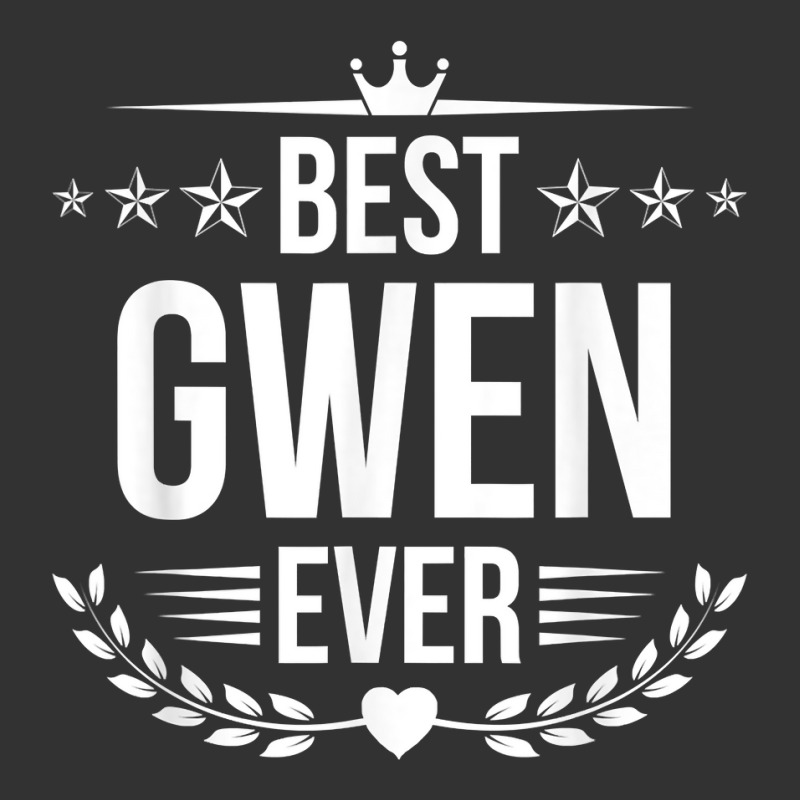 Best Gwen Ever Funny Name Humor Nickname T Shirt Baby Bodysuit by hoasantiaz | Artistshot