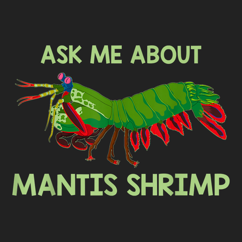 Crustacean Quote Ask Me About Mantis Shrimp T Shirt Backpack | Artistshot