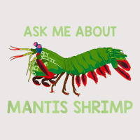 Crustacean Quote Ask Me About Mantis Shrimp T Shirt Pocket T-shirt | Artistshot