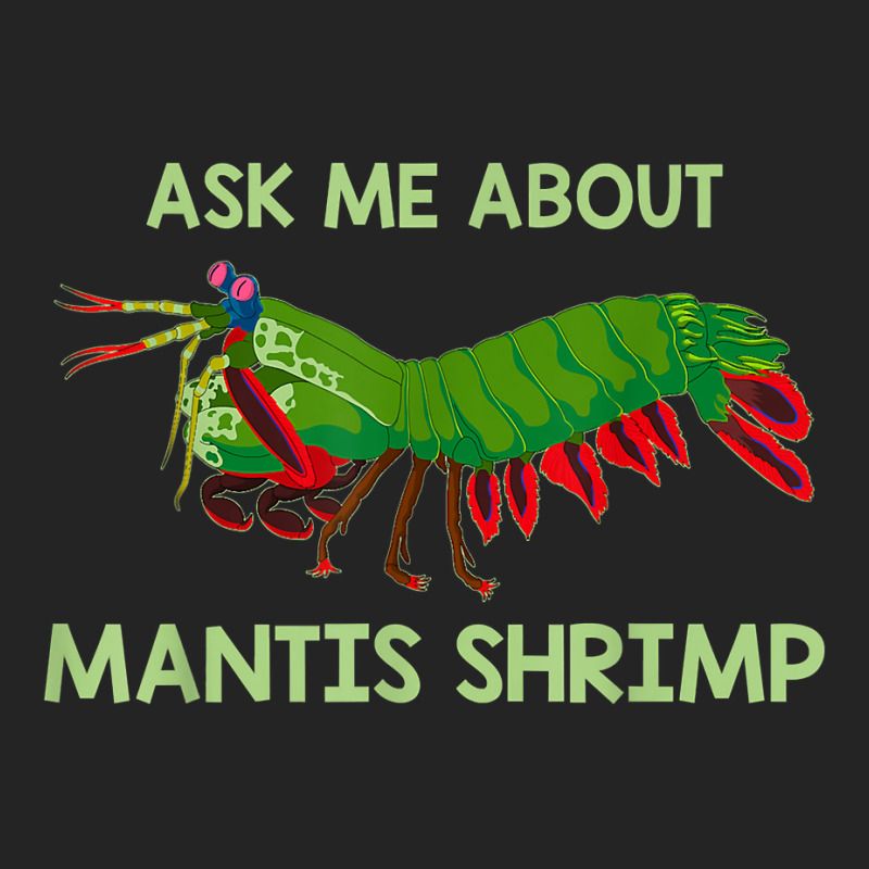 Crustacean Quote Ask Me About Mantis Shrimp T Shirt 3/4 Sleeve Shirt | Artistshot