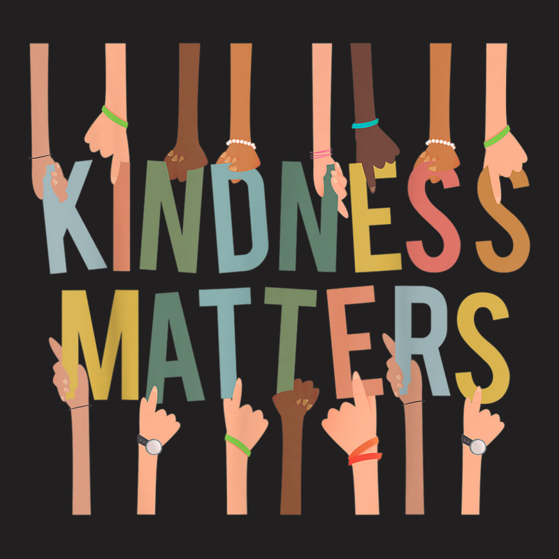 Kindness Matters Anti-bullying Diversity Inclusion T-shirt | Artistshot