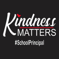 Kindness Matters School Principal Anti Bullying T-shirt | Artistshot