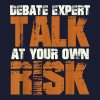 Debate Expert Talk At Your Own Risk Debate Arguments T Shirt Women's V-neck T-shirt | Artistshot