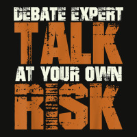 Debate Expert Talk At Your Own Risk Debate Arguments T Shirt Scorecard Crop Tee | Artistshot