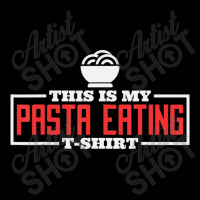 This Is My Pasta Eating Italian Pasta Chef Food Lover Baby Tee | Artistshot