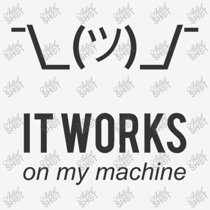 Shrug It Works On My Machine   Programmer Excuse Design Funny Mousepad | Artistshot