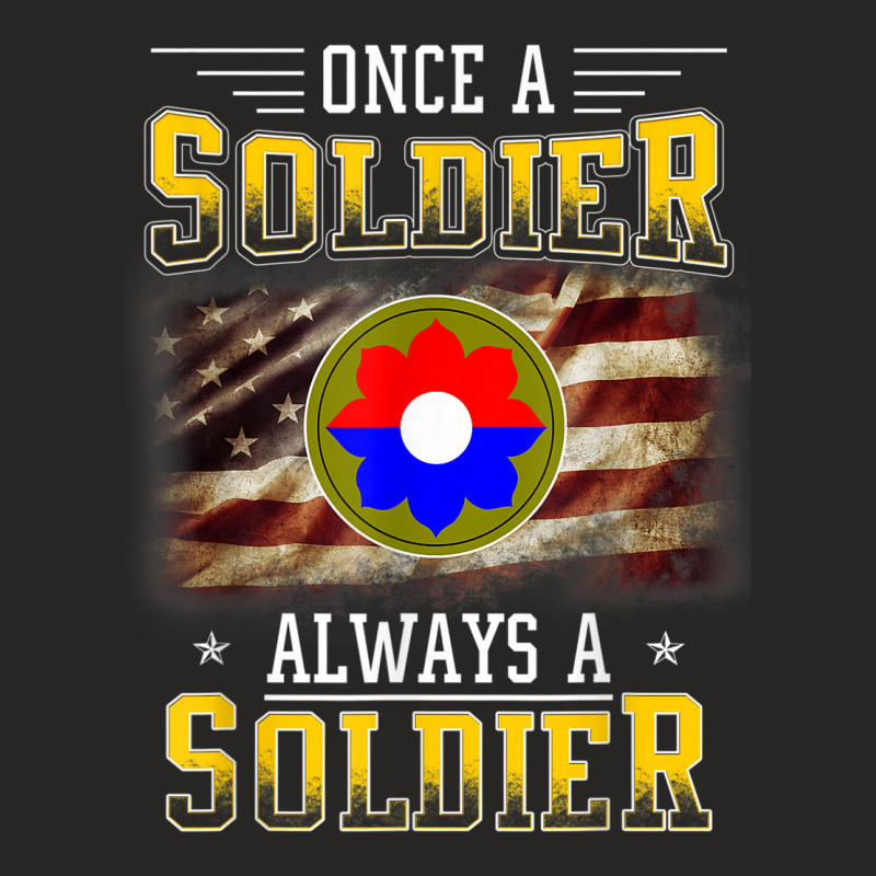 9th Infantry Division Veteran  Always A Soldier Ladies Fitted T-Shirt by ALFREDMCGOWAN | Artistshot