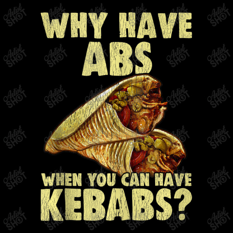 Why Have Abs When You Can Have Kebabs Grilling Food Baby Tee | Artistshot