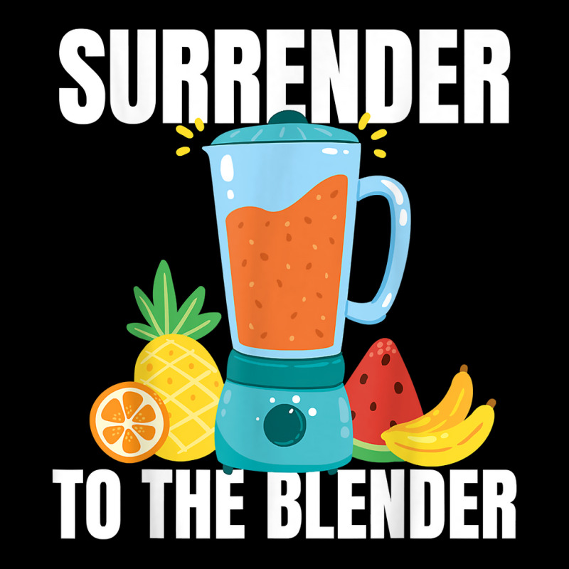 Funny Smoothie Lover Vegan Healthy Surrender To The Blender T Shirt Adjustable Cap by kamrynshut8 | Artistshot