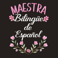 Maestra Bilingue De Espanol  Bilingual Teacher Spanish Tank Top | Artistshot