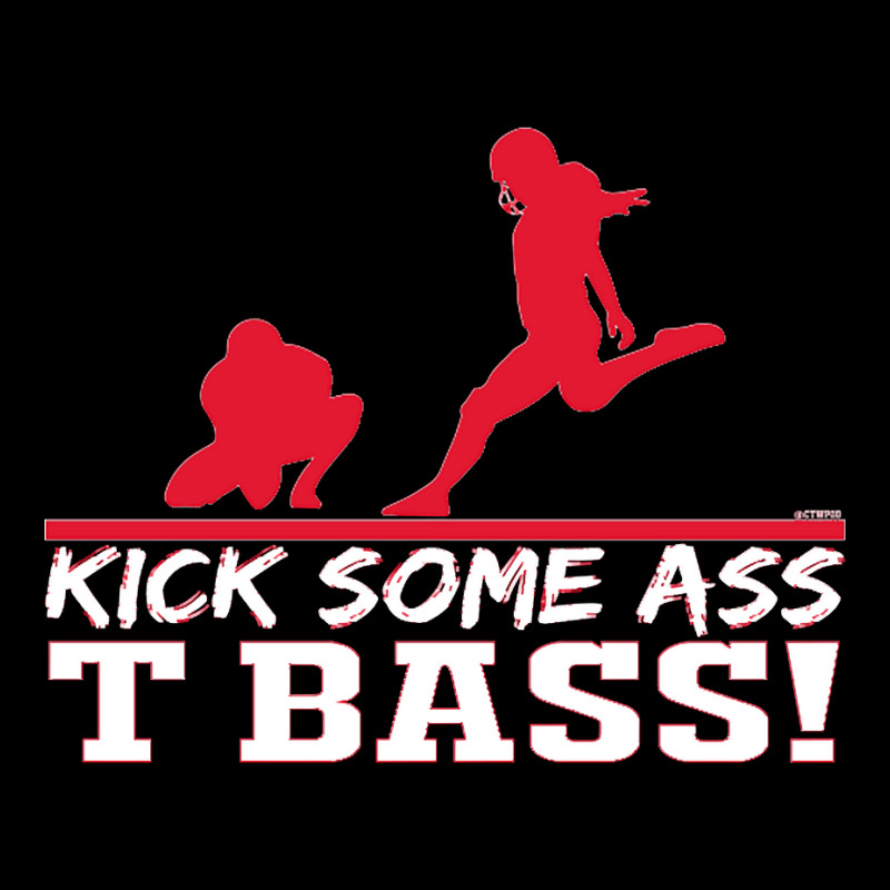 Limited Edition Kick Some Ass, T Bass! Long Sleeve Shirts by michealyoungerlk01 | Artistshot