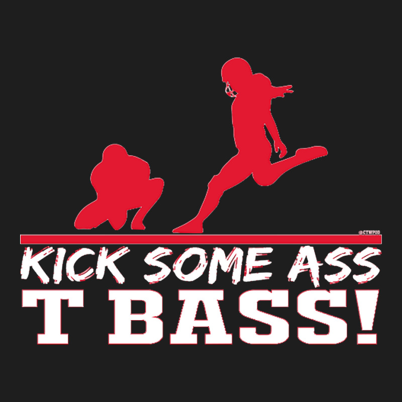 Limited Edition Kick Some Ass, T Bass! Classic T-shirt by michealyoungerlk01 | Artistshot