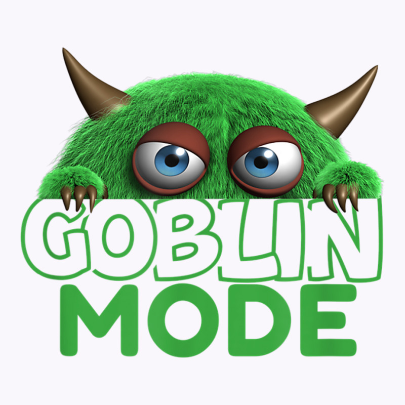 Goblin Mode Shirt T Shirt Tank Top | Artistshot