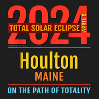 Houlton Maine Me Total Solar Eclipse 2024  4  T Shirt Classic T-shirt | Artistshot