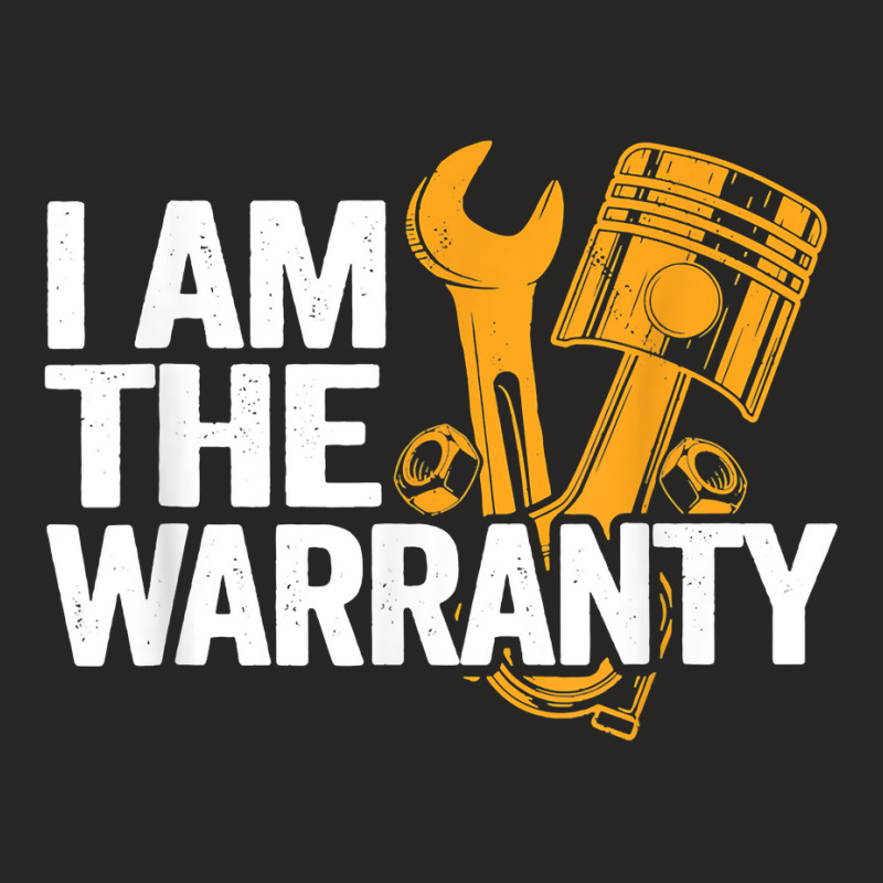 I Am The Warranty Race Car Parts Repair Guy Funny Mechanic T Shirt Ladies Fitted T-Shirt by casimircorjki0 | Artistshot